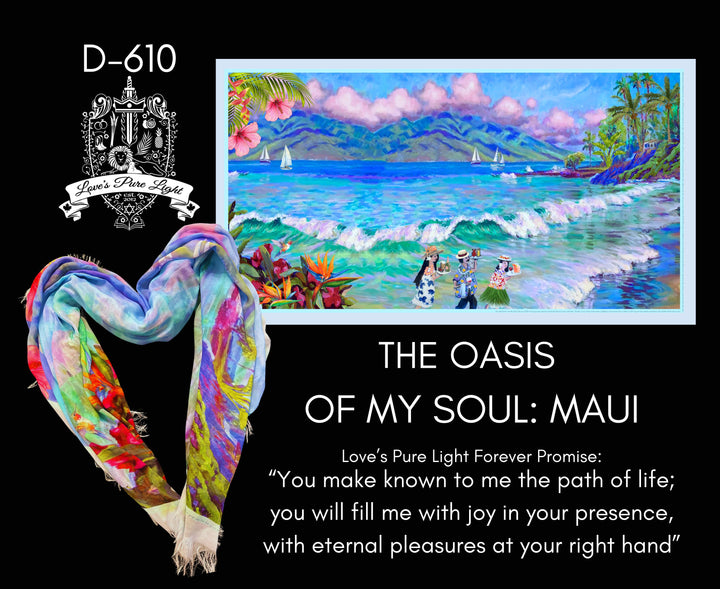 D-610 MAUI: THE OASIS OF MY SOUL