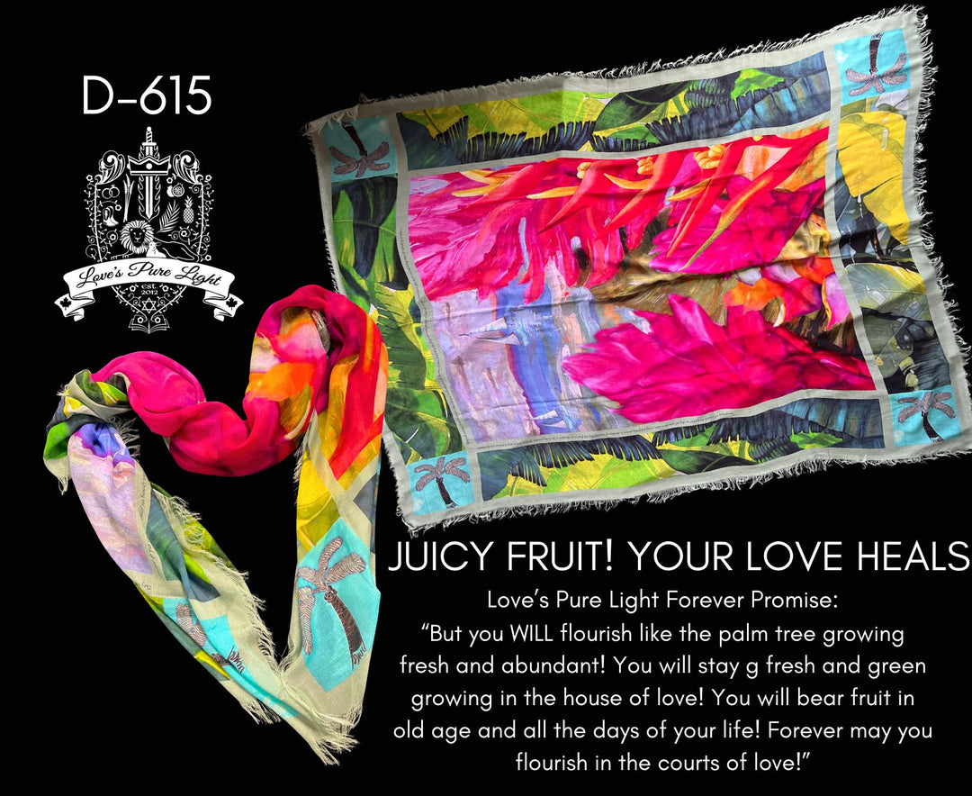 D-615 JUICY FRUIT: YOUR LOVE HEALS
