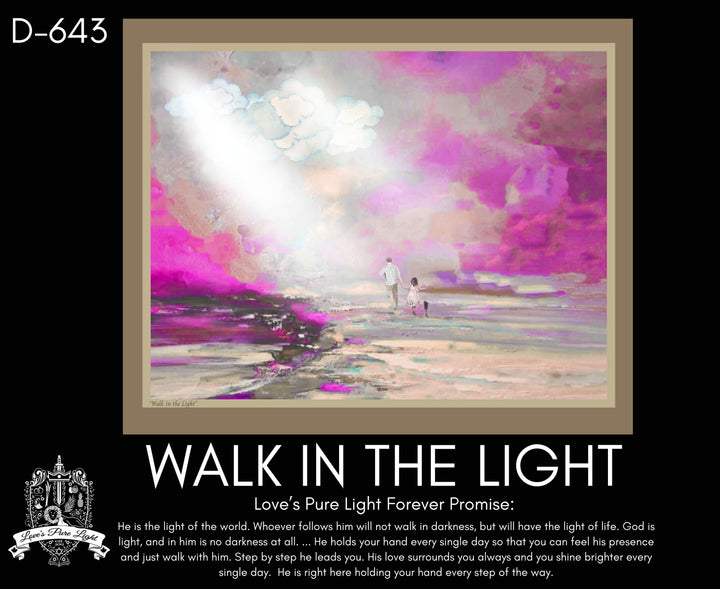 D-643 WALK IN THE LIGHT